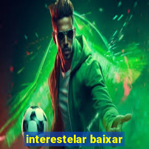 interestelar baixar